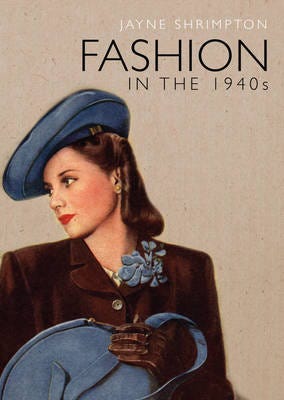 Fashion In The 1940s Av Jayne Shrimpton
