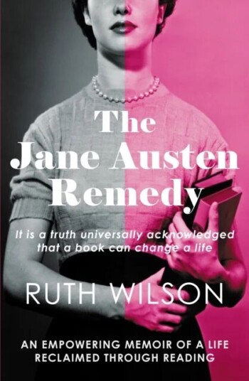 The Jane Austen Remedy Av Ruth Wilson