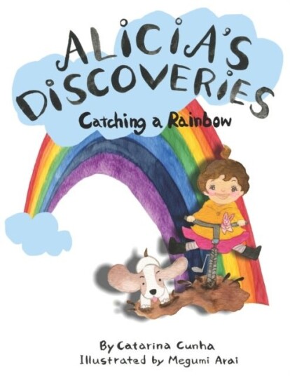 Alicia's Discoveries Catching a Rainbow
