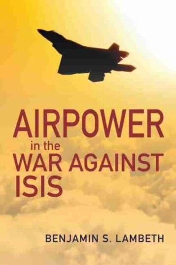 Airpower In The War Against Isis Av Benjamin S. Lambeth