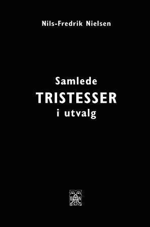 Samlede tristesser i utvalg Innbundet