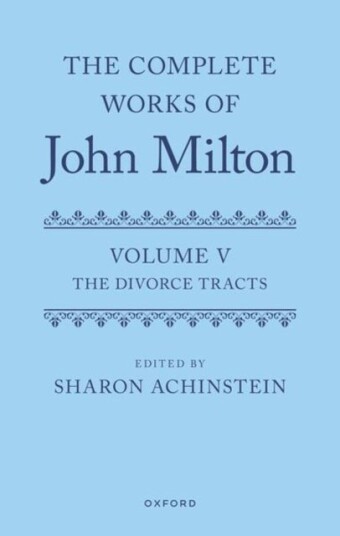 The Complete Works of John Milton: Volume V