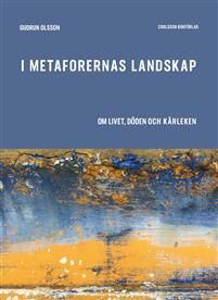 I Metaforernas Landskap Av Gudrun Olsson