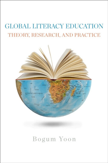 Global Literacy Education Theory, Research, and Practice Global Literacy Education Theory, Research, and Practice