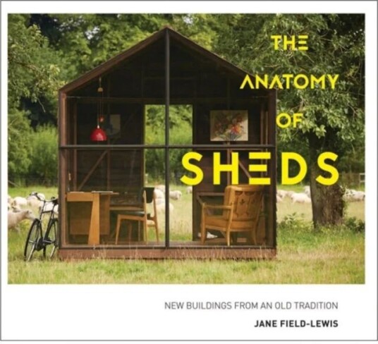 The Anatomy Of Sheds Av Jane Field-Lewis