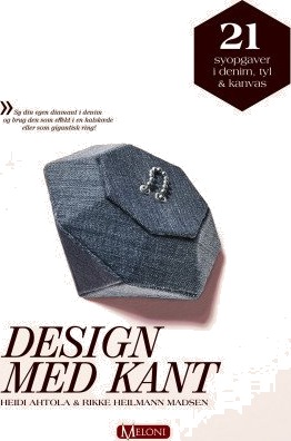 Design med kant Bok av Heidi Ahtola & Rikke Heilmann Madsen