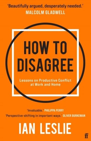 How To Disagree Av Ian Leslie