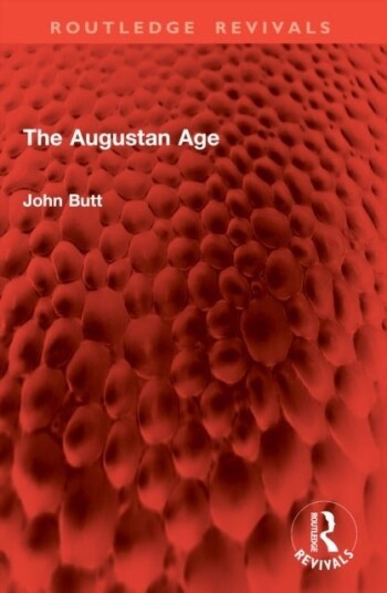 The Augustan Age The Augustan Age