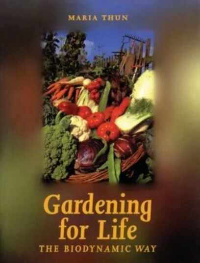 Gardening For Life Av Maria Thun