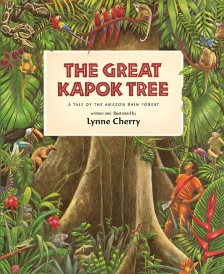The Great Kapok Tree A Tale of the Amazon Rain Forest The Great Kapok Tree A Tale of the Amazon Rain Forest