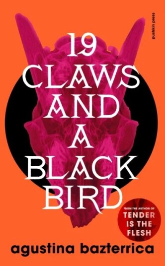 Nineteen Claws And A Black Bird Av Agustina Bazterrica