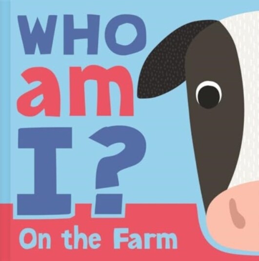 Who am I? On The Farm Who am I? On The Farm