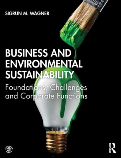 Business And Environmental Sustainability Av Sigrun M. (Royal Holloway University Of London Uk) Wagner