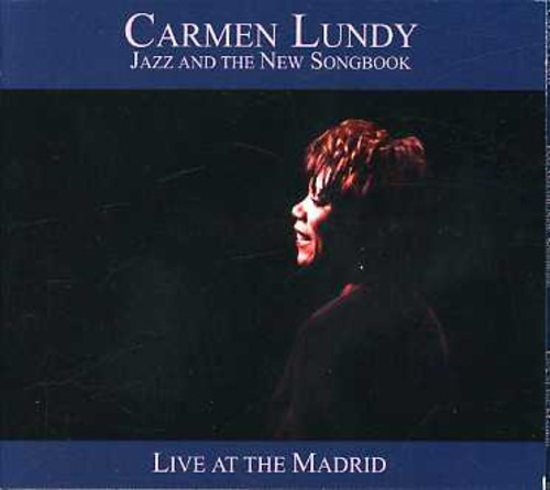 Carmen Lundy Jazz & The New Songbook: Live At The Madrid CD