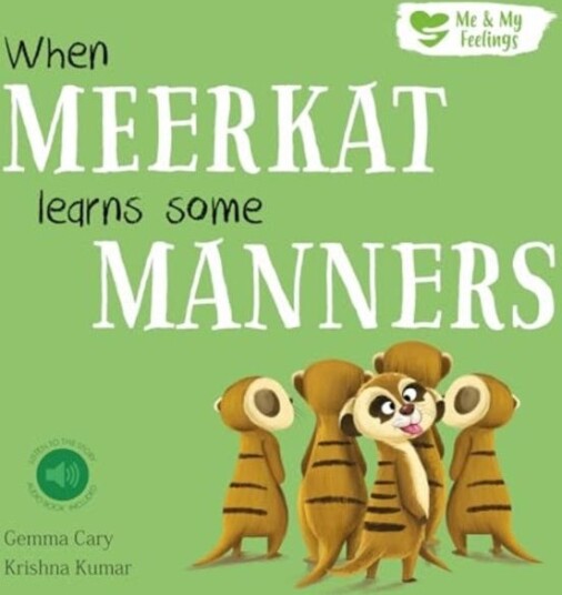 When Meerkat Learns Some Manners When Meerkat Learns Some Manners