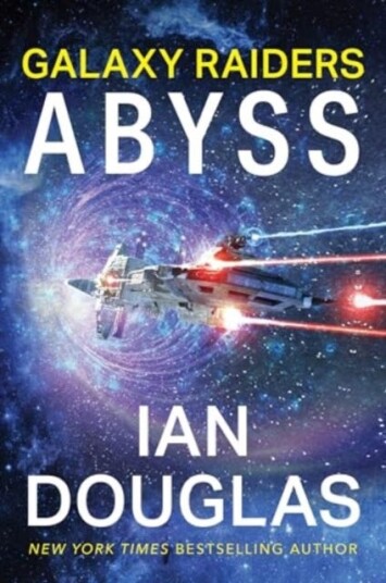 Galaxy Raiders: Abyss Galaxy Raiders, Book 1 Galaxy Raiders: Abyss Galaxy Raiders, Book 1