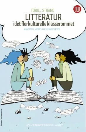 Litteratur i det flerkulturelle klasserommet av Torill Strand