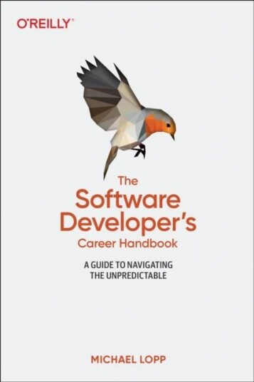 Software Developer'S Career Handbook, The Av Michael Loop