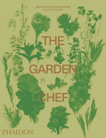 The Garden Chef Av Phaidon Editors