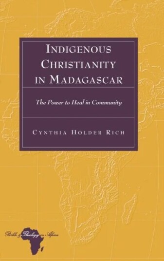 Indigenous Christianity In Madagascar Av Cynthia Holder Rich