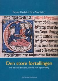 Den Store Fortellingen Av Reidar Hvalvik, Terje Stordalen Den Store Fortellingen Av Reidar Hvalvik, Terje Stordalen