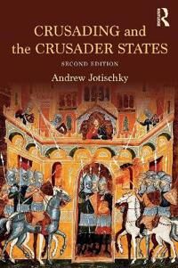 Jotischky Andrew Crusading And The Crusader States