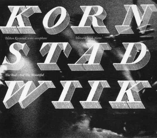 Håkon Kornstad & Håvard Wiik The Bad And The Beautiful CD Håkon Kornstad & Håvard Wiik The Bad And The Beautiful CD