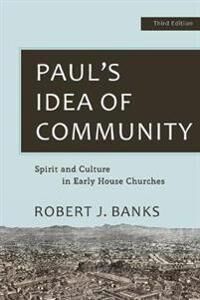 Paul'S Idea Of Community Av Robert J. Banks