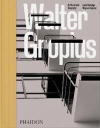 Walter Gropius, An Illustrated Biography Av Magnus Englund, Leyla Daybelge