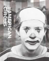Weber Susan The American Circus (0300185391)