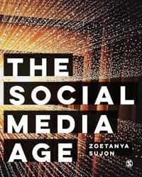 The Social Media Age Av Zoetanya Sujon