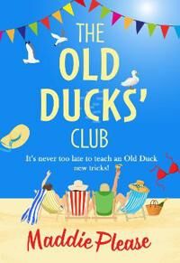 Maddie Please The Old Ducks' Club