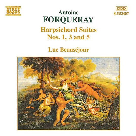 Antoine Forqueray Luc Beauséjour Harpsichord Suites Nos. 1, 3 And 5 CD Antoine Forqueray Luc Beauséjour Harpsichord Suites Nos. 1, 3 And 5 CD