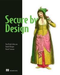 Secure By Design Av Dan Johnsson, Daniel Deogun, Daniel Sawano