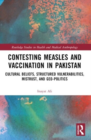 Contesting Measles and Vaccination in Pakistan