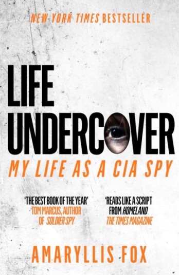 Life Undercover My Life in the CIA Life Undercover My Life in the CIA