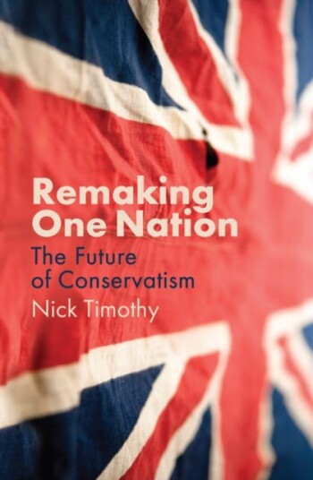 Remaking One Nation Av Nick Timothy