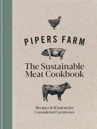 Pipers Farm The Sustainable Meat Cookbook Av Abby Allen, Rachel Lovell