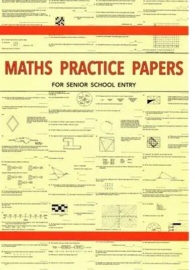 Maths Practice Papers For Senior School Entry Av Peter Robson