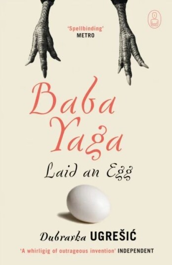 Baba Yaga Laid An Egg Av Dubravka Ugresic