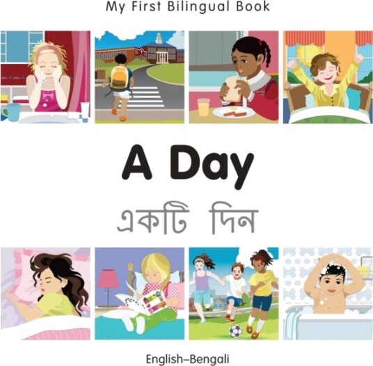 My First Bilingual Book - A Day (English-Bengali) Av Milet Publishing My First Bilingual Book - A Day (English-Bengali) Av Milet Publishing