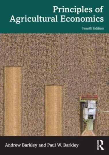 Principles Of Agricultural Economics Av Andrew Barkley, Paul W. (Washington State University And Oregon State University Usa) Barkley