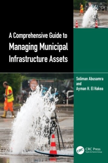 A Comprehensive Guide to Managing Municipal Infrastructure Assets A Comprehensive Guide to Managing Municipal Infrastructure Assets