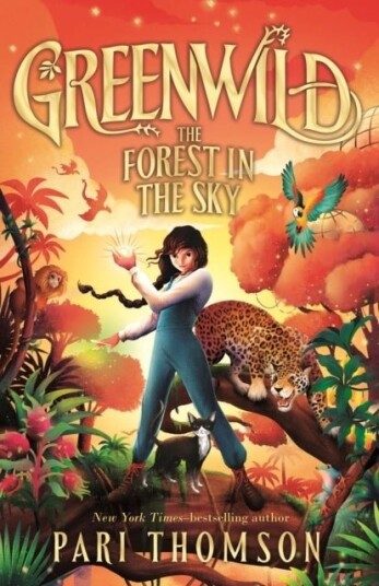 Greenwild: The Forest in the Sky Greenwild: The Forest in the Sky