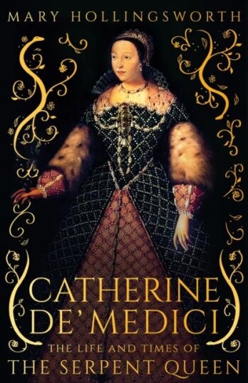 Catherine De' Medici Av Mary Hollingsworth
