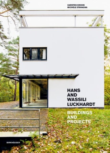 Hans and Wassili Luckhardt  Buildings and Projects