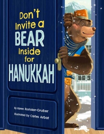Don't Invite a Bear inside for Hanukkah! Don't Invite a Bear inside for Hanukkah!