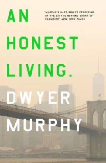 An Honest Living Av Dwyer Murphy