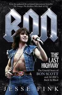 Bon: The Last Highway Av Jesse Fink