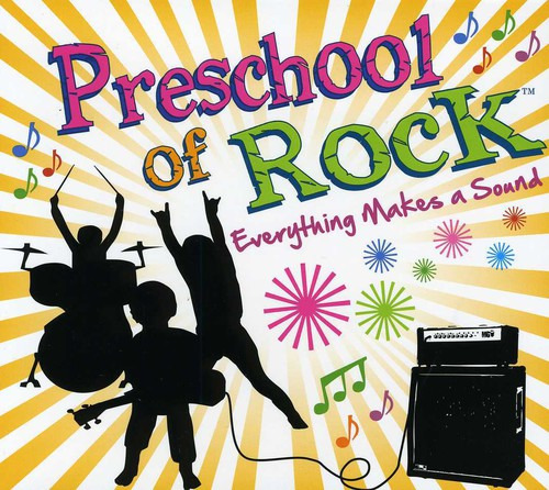 Preschool Of Rock Everything Makes A Sound CD